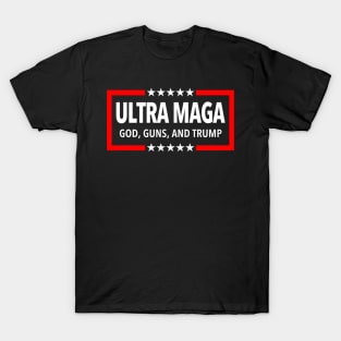 Ultra Maga - God, Guns, and Trump T-Shirt